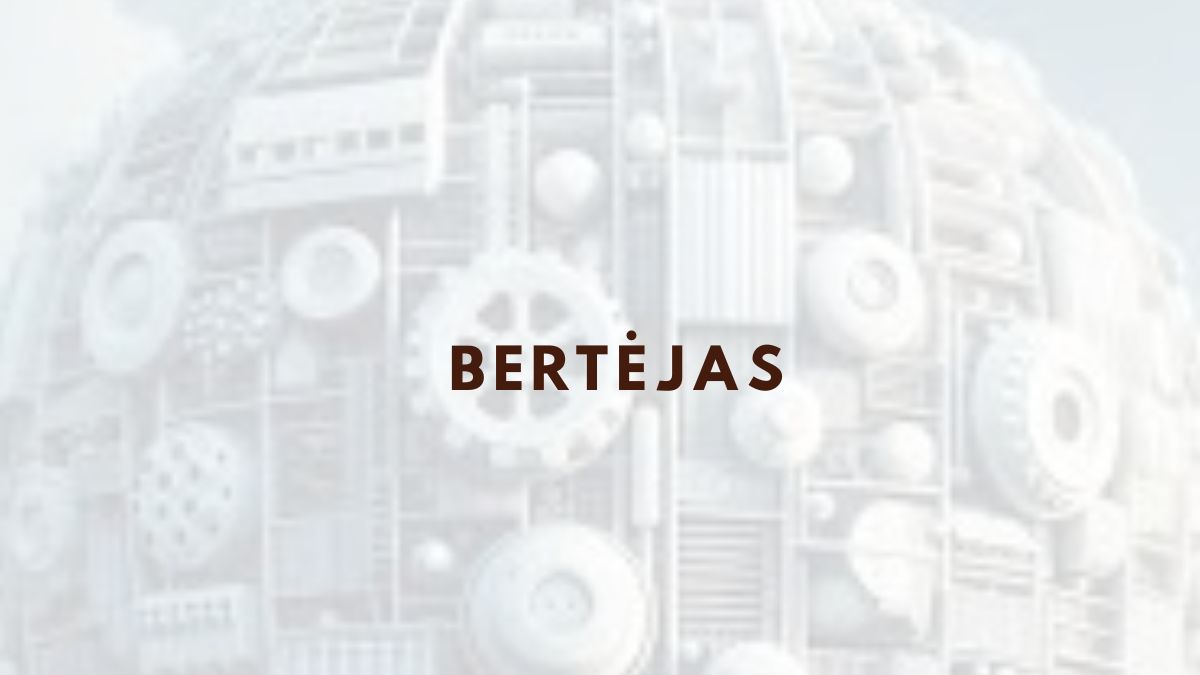 Who is Bertėjas and Why Does the Name Hold Significance?