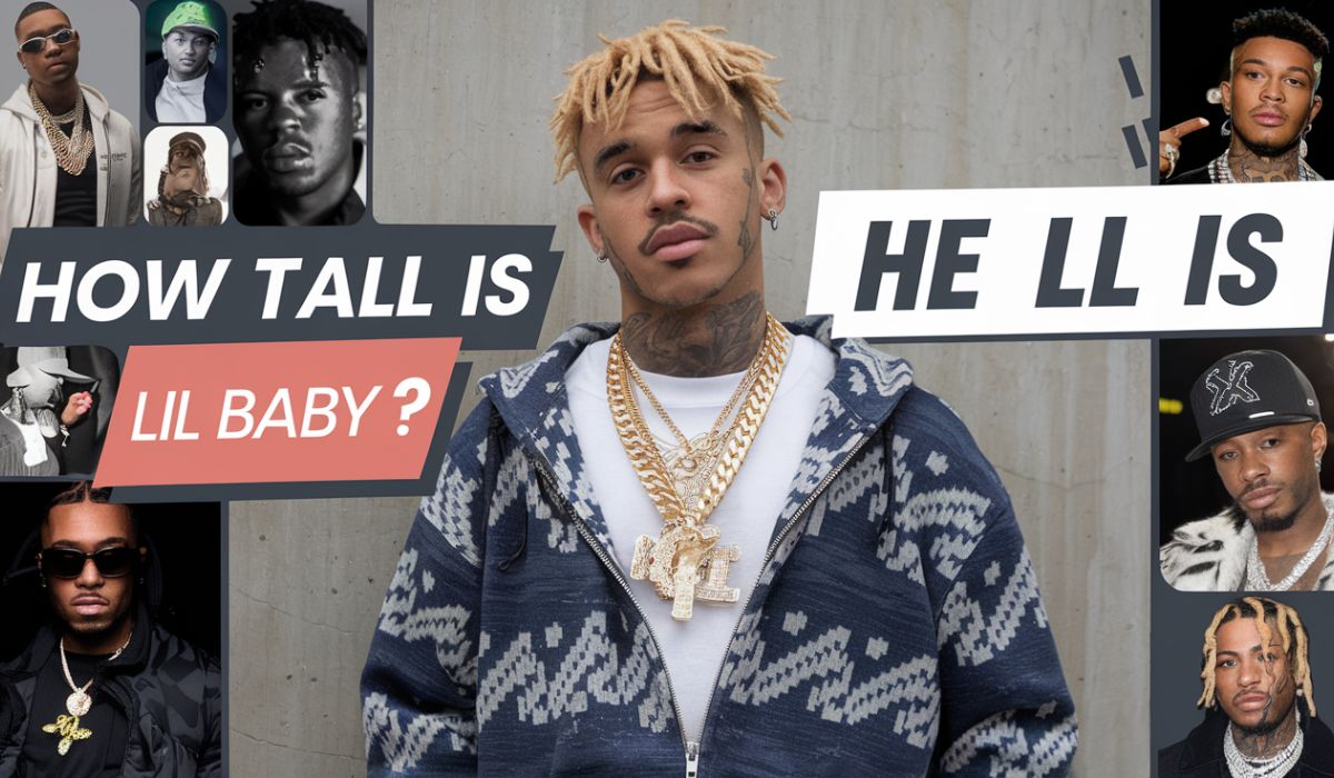 How Tall is Lil Baby? A Deep Dive into the Height of the Rapper